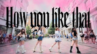 [KPOP IN PUBLIC | ONE TAKE] BLACKPINK 블랙핑크 - How You Like That Dance Cover in London by Meowchi🐾