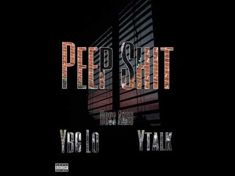 Boss Aaro X Ybg Lo X Ytalk-Peep Shit (#RipYtalk)