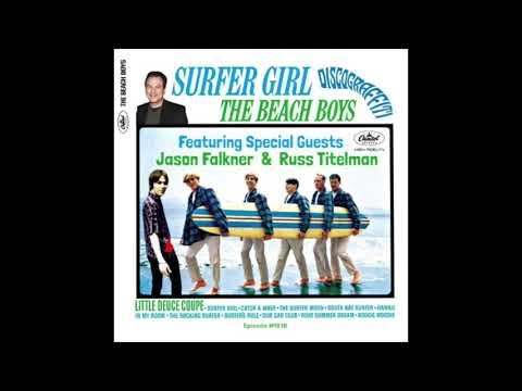 Thumbnail for 193B. SNEAK PEEK INTO THE BEACH BOYS’ SURFER GIRL WITH JASON FALKNER & RUSS TITELMAN by Jason Falkner