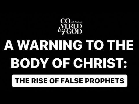 A WARNING TO THE BODY OF CHRIST: THE RISE OF FALSE PROPHETS