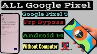 All Google Pixel Frp Bypass Android 14/Without Pc/Google Pixel 5 All Method Not work,Frp Bypass Done