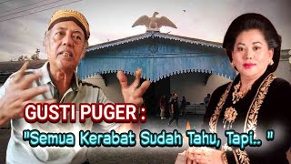 Download lagu NGERII..!! GUSTI PUGER Bongkar R4H4SlA Permaisuri Mendiang Sinuhun PB XIII mp3