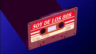 Diego Ojeda - SOY DE LOS 80s