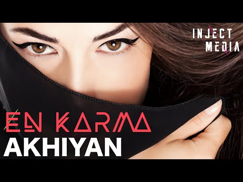 Akhiyan (Official Video)  | En Karma | Inject Media