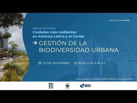 Urban Biodiversity Management webinar: Urban Green Thematic Group and IDB Cities Network