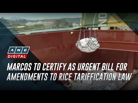 Marcos to certify as urgent bill for amendments to Rice Tariffication Law