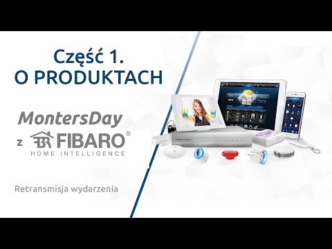 MontersDay z Fibaro CZ.1 O PRODUKTACH- retransmisja - zdjęcie