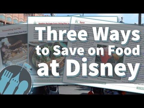 Three Great Ways to Save on Food at Disney