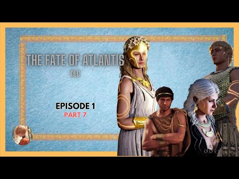 The Fate of Atlantis Gameplay Walkthrough Part 7 |ASSASSIN'S CREED ODYSSEY | FULL GAME DLC