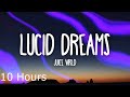 Juice Wrld - Lucid Dreams (Lyrics) (10 Hour)