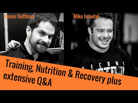 001: Mike Israetel & James Hoffman: Training, Nutrition & Recovery [UK Seminars]