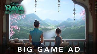 Raya and the Last Dragon | Big Game Ad