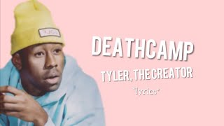 Tyler, the Creator - DEATHCAMP *lyrics*