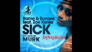 Rame & Bonora feat Zoe Xenia - Sick Original Mix)