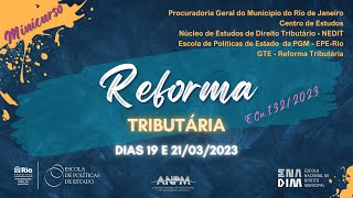 Minicurso Reforma Tributária (19 de março de 2024)