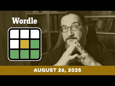 Doug plays today's NYT Wordle Puzzle Game for 8/26/2025 - YouTube