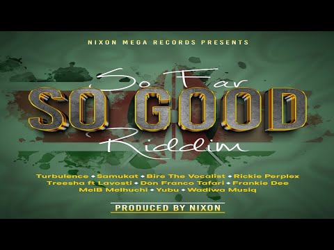 So Far So Good Riddim Mix 2023 (ft Turbulence, Don Franco Tafari, Treesha & Many More)