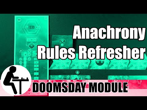 Anachrony Rules Refresher: Doomsday Module