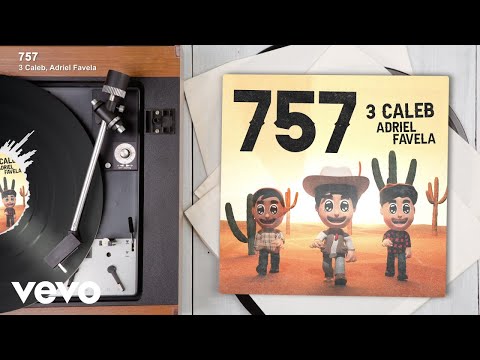 3 Caleb, Adriel Favela - 757 (Audio)