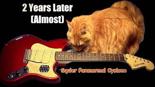 Video thumbnail for 2 Years Later (Almost) | Squier Paranormal Cyclone by Jimmy Stewart