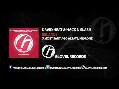 David Heat & Hack N Slash - Belarus (Kedrone Remix)
