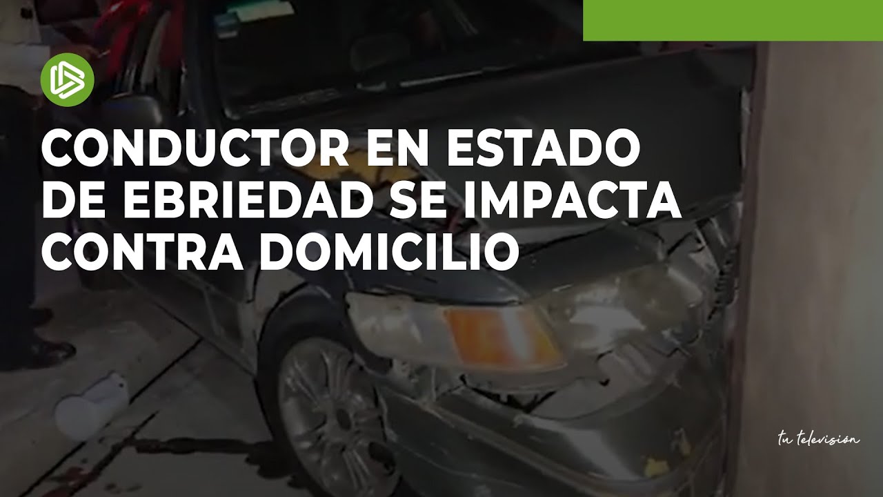 Conductor en estado de ebriedad se impacta contra domicilio