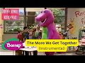 Barney The More We Get Together Instrumental