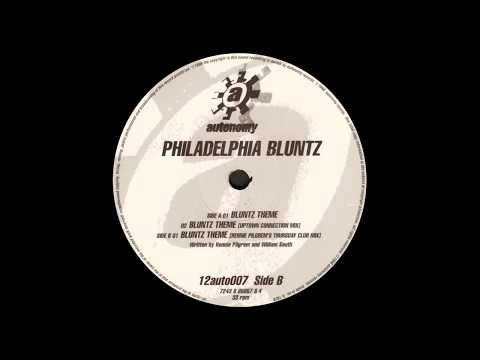 Philadelphia Bluntz - Bluntz Theme (Uptown Connection Mix)