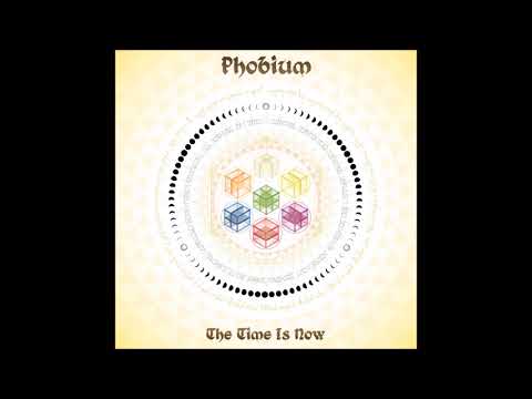 Phobium - The Time Is Now [Full Album]