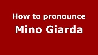 How to pronounce Mino Giarda