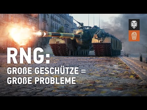 RNG: Große Geschütze = große Probleme [WoT Deutsch]