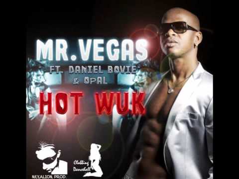 Mr.Vegas, Daniel Bovie & Opal - Hot Wuk (NeYaLion Remix) 2011