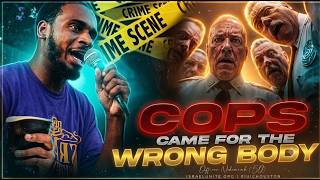 Black Man FOUND 💀 ‼️ COPS CAME FOR THE WRONG BODY‼️