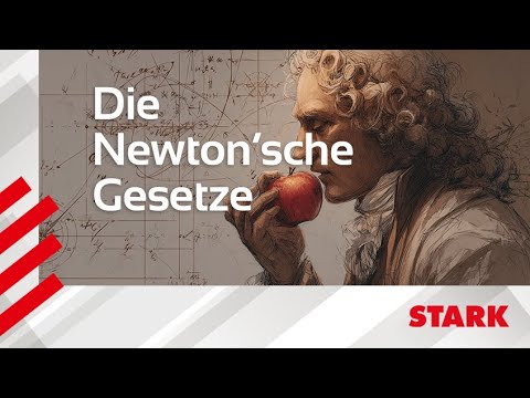 Die Newton’schen Gesetze: Kraft, Bewegung & Trägheit | STARK erklärt