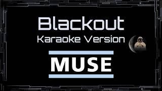Muse • Blackout (CC Karaoke / Instrumental)