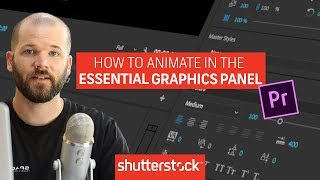 How to Animate in the Essential Graphics Panel | Video Editing Tutorials