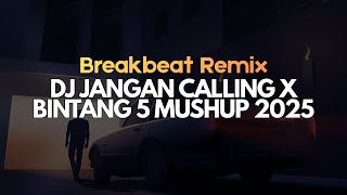 Download lagu DJ JANGAN CALLING X BINTANG 5 X DORA DORA MELODY | BREAKBEAT REMIX VIRAL 2025 mp3