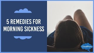 5 Tips for Pregnancy Nausea | CloudMom