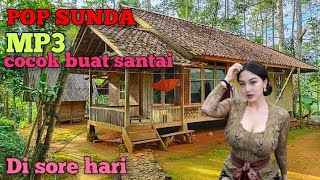Download lagu POP SUNDA MP3 COCOK BUAT SANTAI DI SORE HARI mp3