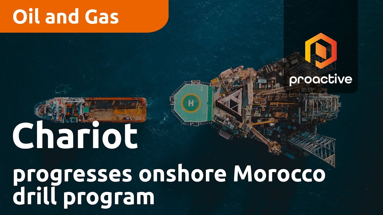 Chariot progresses onshore Morocco drill program in what it describes as a pivotal year
