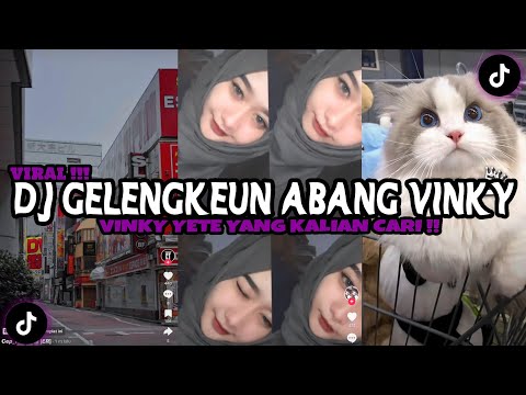 DJ GELENG GELENG X MALAM INI || DJ GELENGKEUN ABANG VINKY YETE VIRAL TIKTOK TERBARU 2024