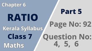 Class 7 | Maths | Chapter 6| Ratio | Page No 92; Question No: 4,5,6 | KeralaSyllabus | Part 5