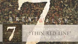 Brent Walsh - Thin Red Line
