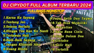 Download lagu BARU!! FULL ALBUM DJ CIPYDOT TERBARU 2024 REMIX || BREAKBEAT FULLBASS JEDAG-JEDUG VIRAL #djremix #dj mp3 Download lagu BARU!! FULL ALBUM DJ CIPYDOT TERBARU 2024 REMIX || BREAKBEAT FULLBASS JEDAG-JEDUG VIRAL #djremix #dj mp3