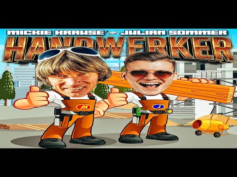 Mickie Krause & Julian Sommer - Handwerker