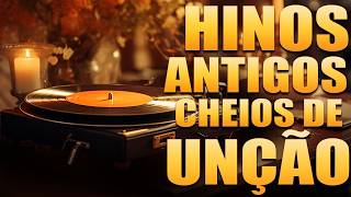 LOUVORES ANTIGOS - Os Melhores Hinos Antigos e Mais Tocadas || SELEÇÃO DE OURO 2026