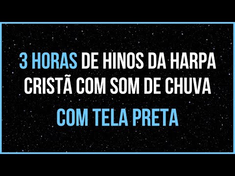 3 HORAS DE HINOS DA HARPA Para Dormir com Paz e Tranquilidade | Fundo Musical Gospel