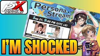 Persona 5X 2.1 & 2.2 Livestream Was Amazing!