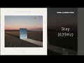 Zedd Alessia Cara Stay 639Hz