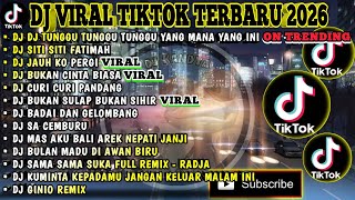 Download lagu DJ VIRAL TIKTOK TERBARU 2026 | TUNGGU TUNGGU TUNGGU YANG MANA YANG INI | SITI SITI FATIMAH FULL mp3